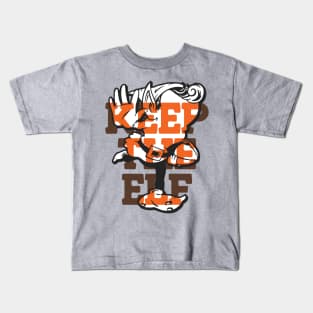 KEEP THE ELF Kids T-Shirt